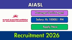 AIASL Passenger Service Agent Recruitment 2026 Out - Apply Offline