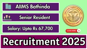 AIIMS Bathinda Senior Resident Recruitment 2025 Notification PDF Out - Apply Onl...