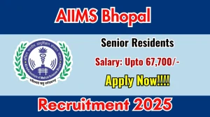 AIIMS Bhopal Senior Residents Recruitment 2025 Notification PDF Out - Apply Onli...