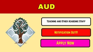 AUD Teaching and Other Academic Staff Recruitment 2026 Out - Apply Online 71 Pos...
