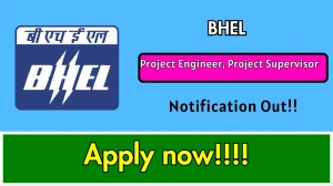 BHEL Recruitment 2026 Out - Apply Online 20 Project Engineer, Project Supervisor...