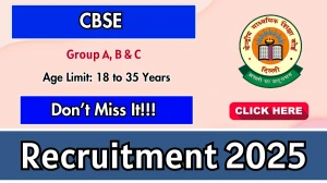 CBSE Recruitment 2025: Apply Online for 1057 Group A, B & C | Last Date, Eligibi...