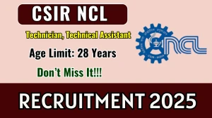 CSIR NCL Technician, Technical Assistant Recruitment 2025 Out - Apply Online 34 ...