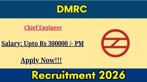DMRC Chief Engineer Recruitment 2025 Out - Apply Offline 01 Posts