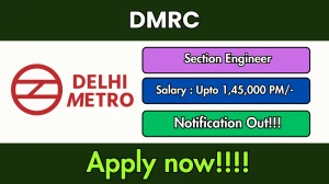 DMRC Section Engineer Recruitment 2026 Out - Apply Offline 01 Posts