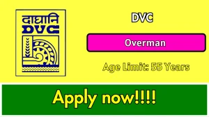 DVC Overman Recruitment 2026 Out - Apply Online 16 Posts