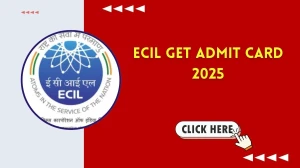 ECIL GET Admit Card 2025 Out: Direct Download Link, CBT Exam Date & Hall Ticket ...