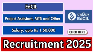 EdCIL Recruitment 2025 Notification PDF Out - Apply Online 31 Project Assistant,...