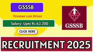GSSSB Recruitment 2025 Notification PDF Out - Apply Online 138 Fireman cum Drive...
