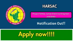 HARSAC Recruitment 2025 Out - Apply Offline 71 Project Fellow, Junior Electrical...
