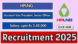 HPLNG Assistant Vice President, Senior Officer Recruitment 2025 Out Apply Online...