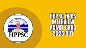 HPPSC HPAS Interview Admit Card 2025 Out – Download Link, Schedule & Key Details