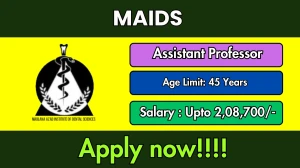 MAIDS Assistant Professor Recruitment 2025 Out - Apply Offline 17 Posts