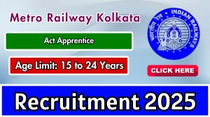 Metro Railway Kolkata  Recruitment 2025: Apply Online for 128 Act Apprentice | L...