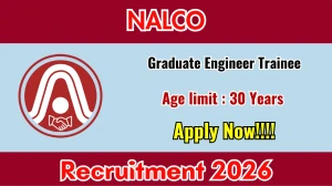 NALCO Graduate Engineer Trainee Recruitment 2026 Notification PDF Out - Apply On...