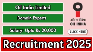 Oil India Limited Domain Experts Recruitment 2025 Out - Apply Offline 55 Posts