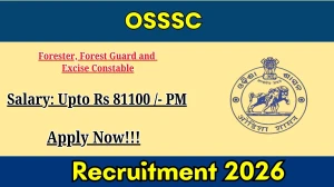 OSSSC Recruitment 2026 Out - Apply Online 1,518 Forester, Forest Guard and Excis...