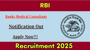 RBI Banks Medical Consultant Recruitment 2025 Out - Apply Offline 01 Posts