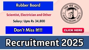 Rubber Board Scientist, Electrician and Other Recruitment 2025 Out Apply Online ...