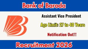 Bank of Baroda Assistant Vice President Recruitment 2026 Out - Apply Online 04 P...