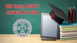 BSE Odisha OSSTET Answer Key 2026 – Download PDF, Raise Objection, Check Cut Off & Result Updates