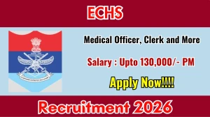 ECHS Recruitment 2026 Out - Apply Offline 175 Medical Officer, Clerk and More Posts