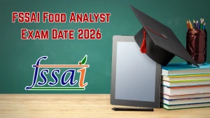 FSSAI Food Analyst Exam Date 2026 – Check Schedule, Shift Timings & Admit Card