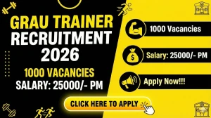 GRAU Punjab Trainer Recruitment 2026 Out - Apply Online 1000 Posts