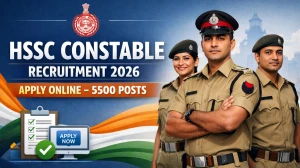 HSSC Constable Recruitment 2026 Out - Apply Online 5500 Posts