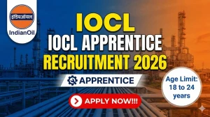 IOCL Apprentice Recruitment 2026 Out - Apply Online 405 Posts