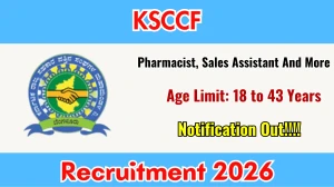 KSCCF Recruitment 2026 Out - Apply Online 34 Pharmacist, Sales Assistant And Mor...