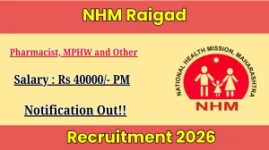 NHM Raigad Recruitment 2026 Out - Apply Offline 154 Pharmacist, MPHW and Other P...