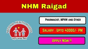 NHM Raigad Recruitment 2026 Out - Apply Offline 154 Pharmacist, MPHW and Other P...