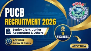 PUCB Recruitment 2026 Out - Apply Offline 19 Senior Clerk, Junior Accountant and Other Posts