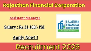 Rajasthan Financial Corporation Assistant Manager Recruitment 2026 Out - Apply O...