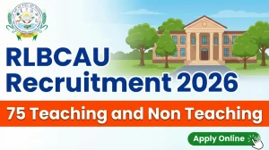 RLBCAU Teaching and Non Teaching Recruitment 2026 Out - Apply Online 75 Posts
