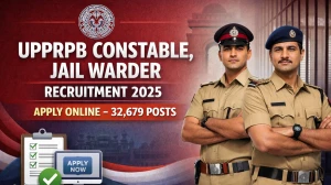 UPPRPB Recruitment 2026 Out - Apply Online 32,679 Constable, Jail Warder Posts