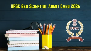 UPSC Geo Scientist Admit Card 2026 OUT – Direct Link to Download Hall Ticket for 08 February Prelims