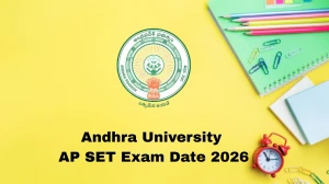 Andhra University AP SET Exam Date 2026 – Check Schedule, Shift Timings & Admit Card