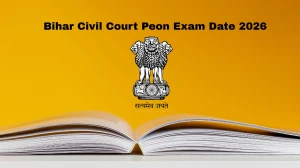 Bihar Civil Court Peon Exam Date 2026 – Check Schedule, Shift Timings & Admit Card