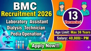 BMC Recruitment 2026 Out - Apply Offline 13 Laboratory Assistant, Dialysis Techn...