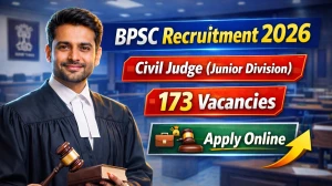 BPSC Civil Judge (Junior Division) Recruitment 2026 Out - Apply Online 173 Posts