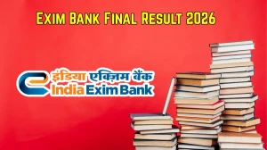 EXIM Bank Management Trainee, Deputy Manager, Chief Manager Final Result 2026 - Download Merit List