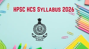 HPSC HCS Syllabus 2026 – Download PDF, Exam Pattern & Preparation Tips