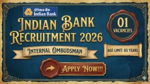 Indian Bank Internal Ombudsman Recruitment 2026 Out - Apply Offline 01 Posts