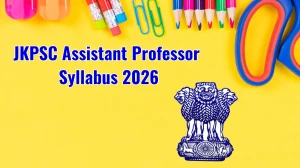 JKPSC Assistant Professor Syllabus 2026 – Download PDF, Exam Pattern & Preparation Tips