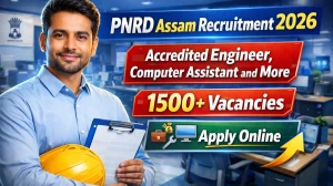 PNRD Assam Recruitment 2026 Out - Apply Online 1508 Accredited Engineer, Compute...