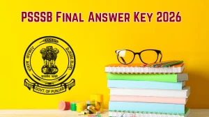 PSSSB Accountant and Various Posts Final Answer Key 2026 – Download PDF & Result Updates