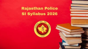 Rajasthan Police SI Syllabus 2026 – Download PDF, Exam Pattern & Preparation Tips