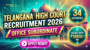 Telangana High Court Office Subordinate Recruitment 2026 Out - Apply Online 34 P...